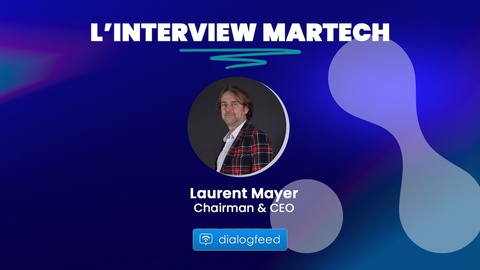 Martech Insider : Focus sur Dialogfeed