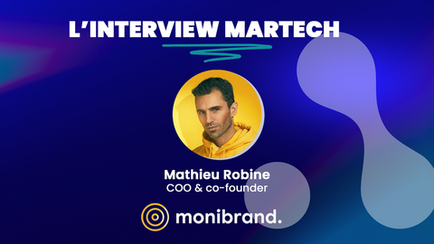Martech-Insider : Focus sur Monibrand