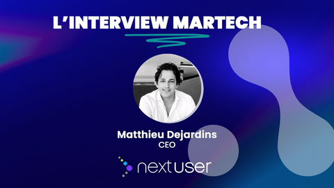 Martech Insider : Focus sur NextUser