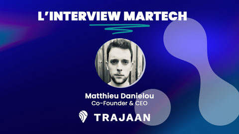 Martech Insider : focus sur Trajaan